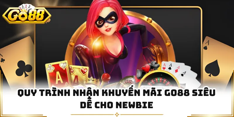 Quy trình nhận khuyến mãi GO88 siêu dễ cho newbie